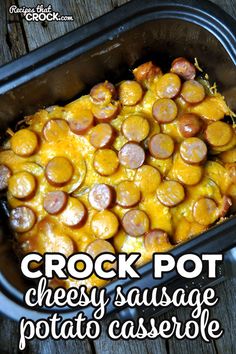 crock pot cheesy sausage potato casserole is an easy and delicious side dish