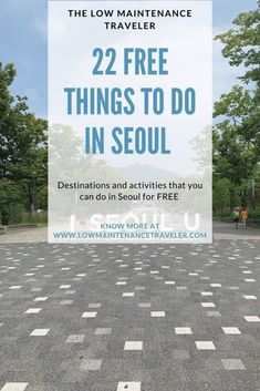 an empty parking lot with the words 22 free things to do in seoul on it