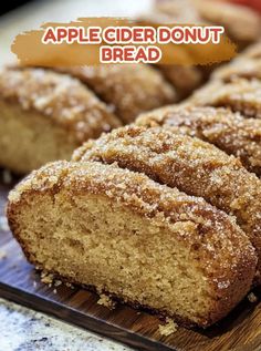 apple cider donut bread on a cutting board with the words, apple cider donut bread