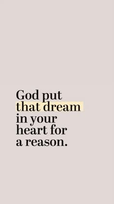 the words god put that dream in your heart for a reason