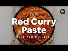 the words easy red curry paste just ten minutes