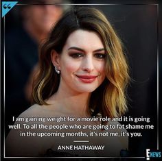 an image of anne hathway on the red carpet with quote about her movie role