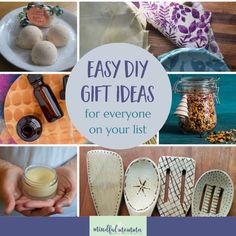 the words easy diy gift ideas for everyone on your list are shown in this collage