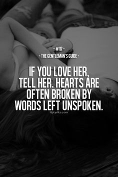 Gentlemens Guide, Gentlemans Guide, Gentleman Quotes, Tell Her, If You Love, The Words, Great Quotes, Beautiful Words, Relationship Quotes