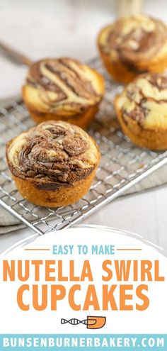 nutella swirl cupcakes on a cooling rack with the words easy to make