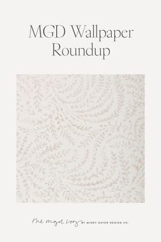 the cover of mcd wallpaper roundup, featuring leaves and vines on white paper