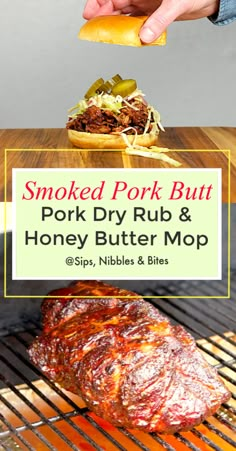 a bbq sandwich being pulled on top of a grill with the words smoked pork but pork dry rub and honey butter mop