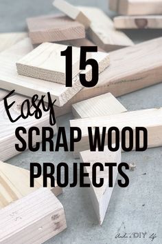 wooden projects with text overlay that reads 15 easy scrap wood projects