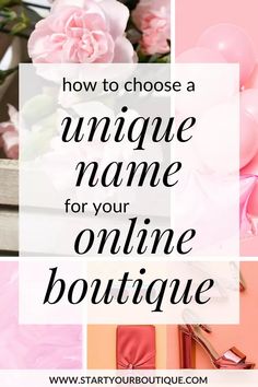 pink flowers with text overlay how to choose a unique name for your online boutique