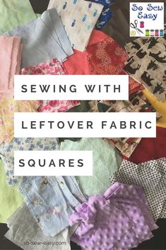 sewing with leftover fabric squares is an easy way to learn how to sew