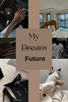 a collage of photos with the words, my dream future