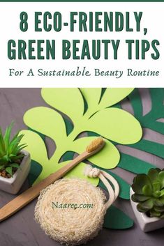 8 Eco-Friendly, Green Beauty Tips For A Sustainable Beauty Routine Eco Friendly Beauty Products, Sustainable Makeup, Cleopatra Beauty Secrets, Packaging Sustainable, Protect The Earth, Sustainable Skincare, Beauty Ingredients, Conscious Consumption, Bathroom Tips