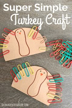 paper clip turkey craft with text overlay that says super simple turkey craft