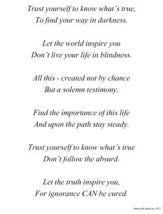 a poem written in black and white with the words, trust yourself to know what's true