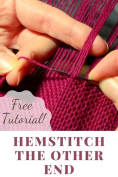 someone is working on their knitting project with the words hemstitch the other end