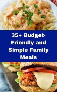 three pictures with the words 35 budget - friendly and simple family meals