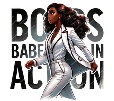 a woman in white suit and heels with the words boss babe in action