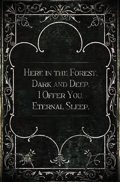 there in the forest, dark and deep i offer you external sleep