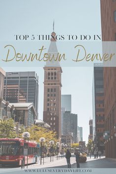 the top things to do in downtown denver