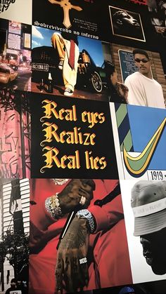 a wall covered in posters and pictures with the words real eyes, real lies