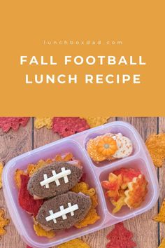 a plastic container filled with food and the words fall football lunch recipe written in white