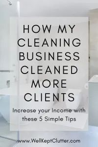 a clean bathroom with the words how my cleaning business cleaned more than 5 simple tips