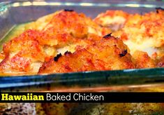 a casserole dish is shown with the words hawaiian baked chicken written below it