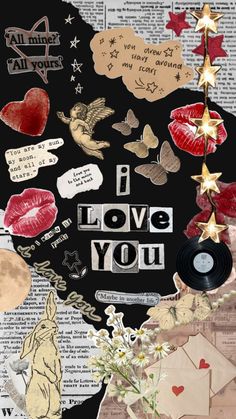 an altered collage with the words i love you