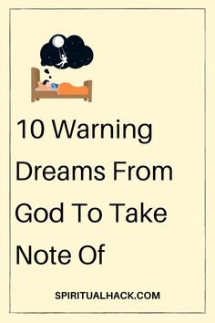 a poster with the words 10 warning dreams from god to take note of on it