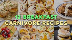 there are many different types of food on the table with text overlay that reads, 12 breakfast carnivore recipes