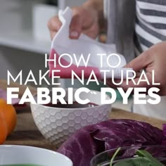 a woman is making fabric dyes on her kitchen counter with the words how to make natural fabric dyes