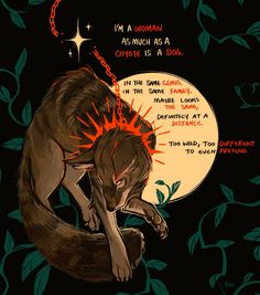 a drawing of a wolf in front of a full moon with the caption i'm a woman as much as a corpse is a dog