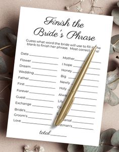 a pen sitting on top of a paper with the words finish the bride's phase