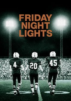 the poster for friday night lights featuring three football players