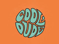 an orange and blue logo with the words good dude