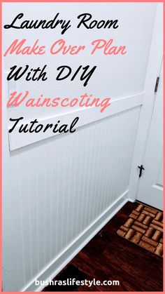 the laundry room make over plan with diy wamscotting and wood floor