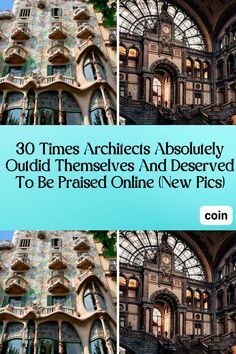 three pictures with the words 30 times architecture absolutely odd themselves and deserved to be praised online new pics