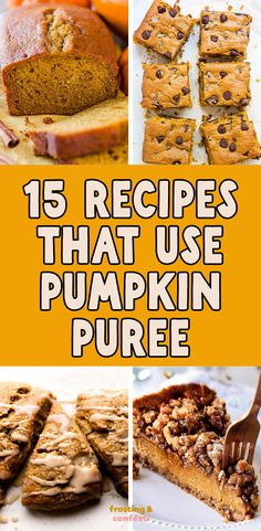 pumpkin pies and desserts with text overlay that reads, 15 recipes that use pumpkin puree