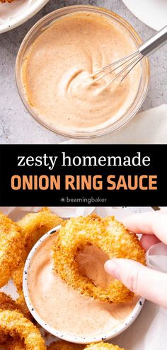 a person dipping sauce on onion rings with the words zesty homemade onion ring sauce