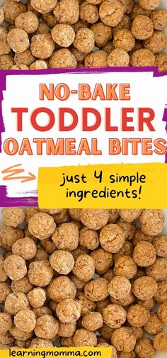 no - bake toddler oatmeal bites are the perfect snack