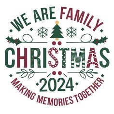 we are family christmas and making memories together