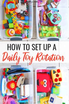 three plastic containers filled with toys and the words how to set up a daily toy rotation