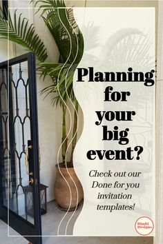 a poster with the words planning for your big event? check out our done for you information templates