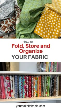 how to fold, store and organize your fabric