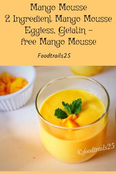 mango mousse 2 ingredient mango mousse eggless, gelatin - free mango mousse