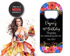 a bottle opener with an image of a woman holding a birthday cake and flowers on it