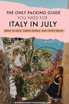 the only packing guide you need for italy in july