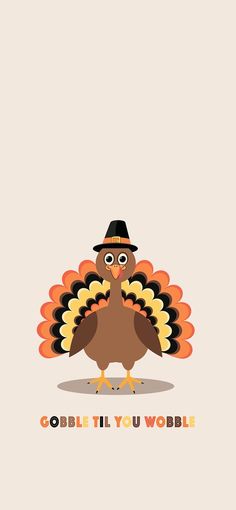 a turkey wearing a hat and glasses with the words gobble it you wobble