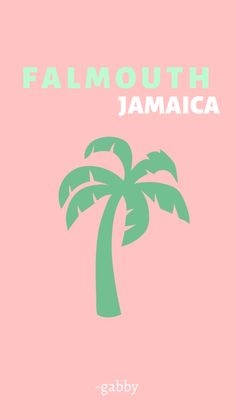 a pink and green palm tree with the words falmouth jamaica in white on it