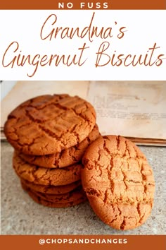 three cookies stacked on top of each other with the words grandma's gingernut biscuits